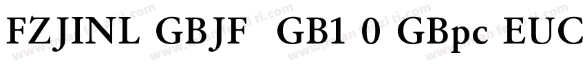FZJINL GBJF  GB1 0 GBpc EUC H字体转换